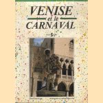 Venise et le carnaval door Rédaction de la Edizione Storti