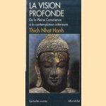 La Vision profonde. De la pleine conscience à la contemplation intérieure
Thich Nhat Hanh
€ 5,00