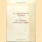 La méditation de l'Écriture et Les Psaumes, prière pour l'Église door Pierre-Yves Emery