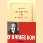 Presque rien sur presque tout door Jean d' Ormesson