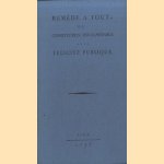 Remède a tout ou constitution invulnérable de la Félicité Publique
François-Joseph l' Ange
€ 15,00