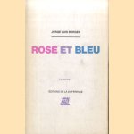 Rose et bleu suivi de Le sang et la philosophie par Gérard de Cortanze. Gouaches découpées de Julio Pomar cantos
Jorge Luis Borges
€ 45,00