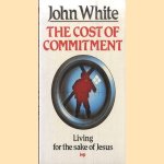 The Cost of Commitment. Living for the sake of Jesus
John White
€ 5,00