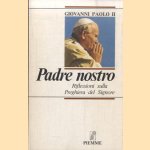 Padre nostro. Riflessiono sulla Preghiera del Signore door Giovanni Paolo II