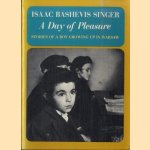 A Day of Pleasure door Isaac Bashevis Singer