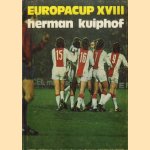 Europacup XVIII: Europacup 1972-1973
Herman Kuiphof
€ 10,00