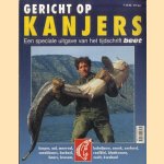 Gericht op Kanjers: karper, al, meerval, kabeljauw, snoek, zeeforel, snoekbaars, barbeel, roofblei, blankvoorn, baars, brasem, zeelt, kwabaal. Een speciale uitgave van het tijdschrift Beet door Pierre Bronsgeest e.a.