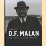 D.F. Malan. Profeet van de apartheid door Lindie Koorts