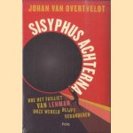 Sisyphus achterna. Hoe het failliet van Lehman onze wereld blijft veranderen
Johan Van Overtveldt
€ 7,50