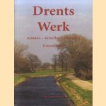 Drents Werk. Romans, novelles, verhalen door Gerard Stout