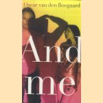 And me door Oscar van den Boogaard