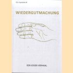 Wiedergutmachung. Een joods verhaal door G.A. Karamat Ali