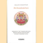 Het brandende huis. Verhalen uit het tijdloze hier en nu, waar de meisjes zijn & de geest die waait waarheen hij wil *met GESIGNEERD kaartje* door Helen Knopper