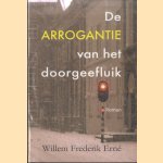 De arrogantie van het doorgeefluik door Willem Frederik Erné