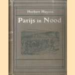 Parijs in nood, een geschiedenis van het beleg en de commune door Herbert Hayens