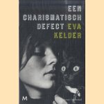 Een charismatisch defect door Eva Kelder