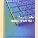 De Virtuele Cultuurbezoeker. Publieke Belangstelling Voor Cultuurwebsites
Jos de Haan e.a.
€ 5,00