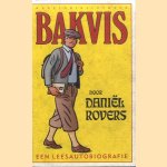 Bakvis. Een leesautobiografie: essays door Daniel Rovers