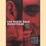 Van marge naar mainstream. Essay over mediabeleid en culturele diversiteit 1999-2008 door diverse auteurs