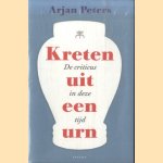 Kreten uit een urn. De criticus in deze tijd door Arjan Peters