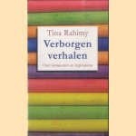 Verborgen verhalen. Over leermeesters en inspiratoren door Tina Rahimy