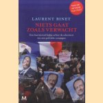 Niets gaat zoals verwacht. Een fascinerend kijkje achter de schermen van een politieke campagne
Laurence Binet
€ 6,00