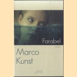 Farabel: roman door Marco Kunst