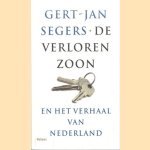 De verloren zoon en het verhaal van Nederland door Gert-Jan Segers