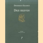 Drie brieven door Desiderius Erasmus