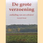 De grote verzoening. Onthulling van een schrijver door Gerard Stout