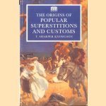 The Origins of Popular Superstitions door T. Sharper Knowlson