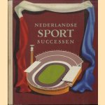 Nederlandse Sportsuccessen door Martin Bremer