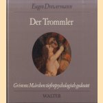 Der Trommler. Märchen Nr. 193 aus der Grimmschen Sammlung door Eugen Drewermann