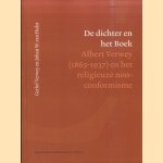 De dichter en het Boek. Albert Verwey (1865-1937) en het religieuze non-conformisme door Gerlof Verwey e.a.