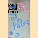 Wat een leven! door Louis Paul Boon