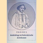 Aenleidinge ter Nederduitsche dichtkunste door J. van den Vondel