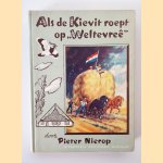 Als de Kievit roept op "Weltevreê" door Pieter Nierop e.a.