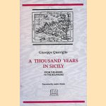 Thousand Years in Sicily. From the Arabs to the Bourbons door Giuseppe Quatriglio