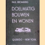 Doelmatig bouwen en wonen door Paul Bromberg