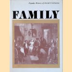 Family. Popular History Of Jewish Civilization door Hayyim Schneid