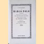 I viaggi di Marco Polo veneziano, tradotti per la prima volta dall'originale francese di Rusticiano di Pisa e corredati di illustrazioni e documenti da Vincenzo Lazari, pubblicati per cura di Lodovico Pasini door Marco Polo