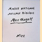 Musée National Message Biblique. Marc Chagall Nice. Donation Marc et Valentina Chagall
Jean Chatelain
€ 10,00