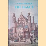 A short history of The Hague
Christine B. Weightman
€ 6,00