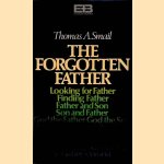 The Forgotten Father door Thomas A. Smail