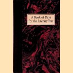 A Book of Days for the Literary Year door Neal T. Jones