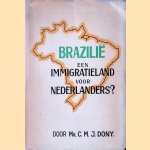 Brazilië, een Immigratieland voor Nederlanders? *GESIGNEERD*
Mr. C.M.J Dony
€ 10,00