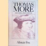 Thomas More: history and providence door Alistair Fox