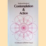 Traditional Modes of Contemplation and Action: A Colloquium held at Rothko Chapel, Houston, Texas door Yusuf Ibish e.a.