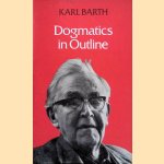 Dogmatics in Outline door Karl Barth