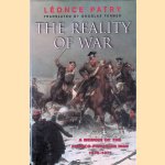 The Reality Of War: A Memoir Of The Franco-Prussian War door Leonce Patry